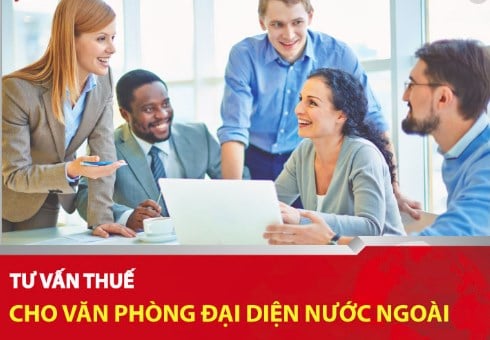 TƯ VẤN THUẾ CHO VĂN PHÒNG ĐẠI DIỆN NƯỚC NGOÀI